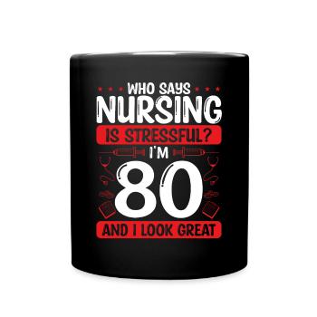 80 Birthday Nurses 80 Years Old Nurse for Work - Tasse einfarbig - Schwarz - Vorne