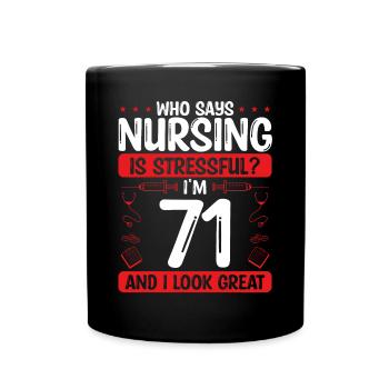 71 Birthday Nurses 71 Years Old Nurse for Work - Tasse einfarbig - Schwarz - Vorne