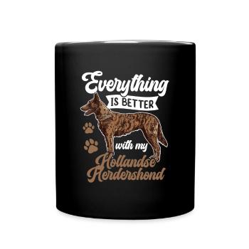 Alles ist besser mit Hollandse Herdershond - Tasse einfarbig - Schwarz - Vorne