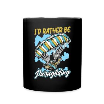 Ich Wäre Lieber Gleitschirmfliegen - Gleitschirm - Tasse einfarbig - Schwarz - Vorne