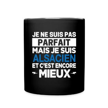 Je ne suis pas parfait mais Alsacien Alsace Cadeau - Mug uni - noir - Devant