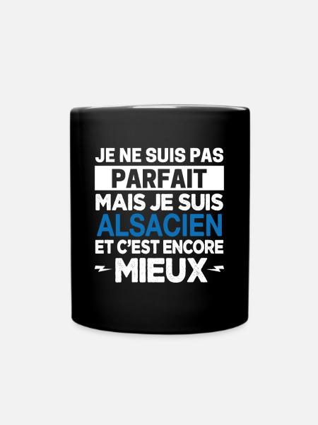 Je ne suis pas parfait mais Alsacien Alsace Cadeau - Mug uni - noir