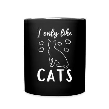 Cat Lover House Cat Lover - I only like cats - Tasse einfarbig - Schwarz - Vorne
