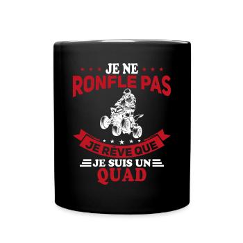 Je Ne Ronfle Pas Je Rêve Que Je Suis Un Quad - Mug uni - noir - Devant