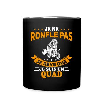 Je Ne Ronfle Pas Je Rêve Que Je Suis Un Quad - Mug uni - noir - Devant