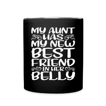 Ma tante a ma nouvelle meilleure amie dans le ventre - Mug uni - noir - Devant