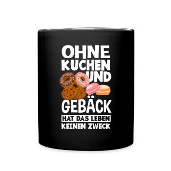 Ohne Kuchen Und Gebäck Lustiges Backen Geschenk - Tasse einfarbig - Schwarz - Vorne