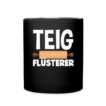 Teig Flüsterer Lustiges Bäcker Backen Geschenk - Tasse einfarbig - Schwarz - Vorne