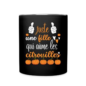 Juste une fille qui aime les citrouilles - Mug uni - noir - Devant