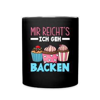 Mir Reicht's Ich Geh Backen Lustiges Backen - Tasse einfarbig - Schwarz - Vorne