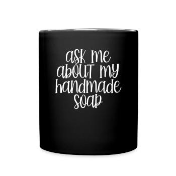 Fragen Sie mich nach meiner Seife - Tasse einfarbig - Schwarz - Vorne