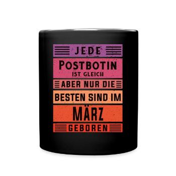 Briefbote Geburtstag März geboren Postbotin - Tasse einfarbig - Schwarz - Vorne