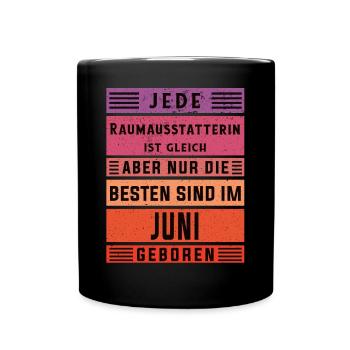 Dekorateur Geburtstag Juni geboren - Tasse einfarbig - Schwarz - Vorne