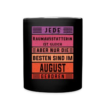 Dekorateur Geburtstag August geboren - Tasse einfarbig - Schwarz - Vorne