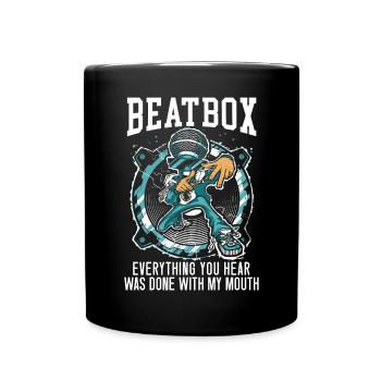 Beatbox Everything You Hear Was Done With My Mouth - Full Colour Mug - black - Front