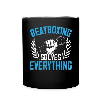 Beatboxing löst alles Beatbox Beatboxer - Tasse einfarbig - Schwarz - Vorne