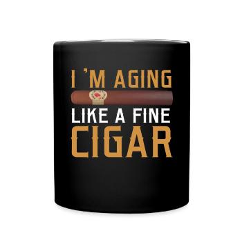 Ich Altere Wie Ein Feiner Zigarrenraucher - Tasse einfarbig - Schwarz - Vorne