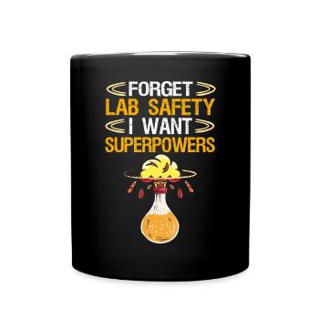Oubliez la sécurité du laboratoire, je veux des super-pouvoirs - Mug uni - noir - Devant
