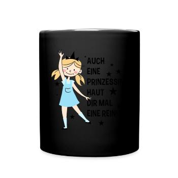Auch Eine Prinzessin Haut Dir Mal Eine Rein - Tasse einfarbig - Schwarz - Vorne