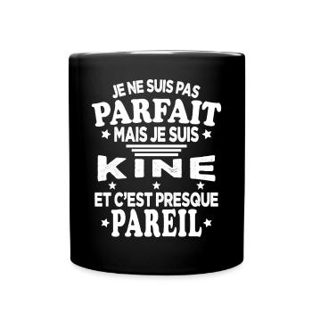 Je Ne Suis Pas Parfait Mais Je Suis KINE - Mug uni - noir - Devant