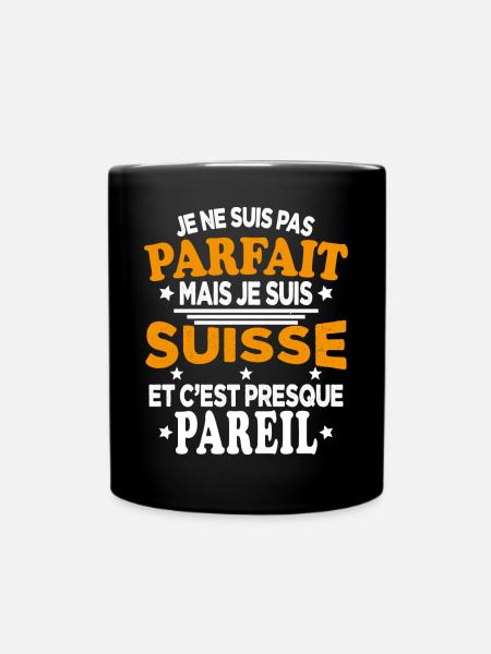 Je Ne Suis Pas Parfait Mais Je Suis Suisse - Mug uni - noir