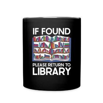 If Found Please Return to Library - Full Colour Mug - black - Front