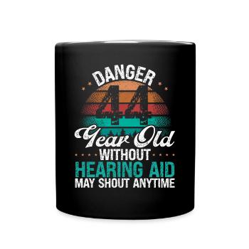 44 Birthday Idea Humor May Shout Funny 44 Year Old - Tasse einfarbig - Schwarz - Vorne