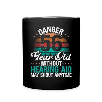 56 Birthday Idea Humor May Shout Funny 56 Year Old - Tasse einfarbig - Schwarz - Vorne