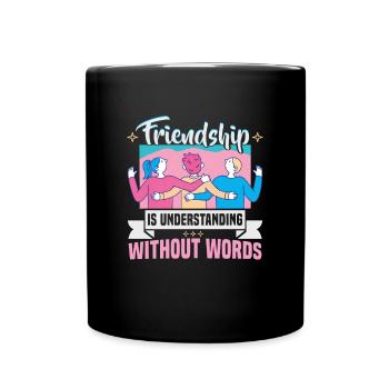 Friendship gift for good friend - Full Colour Mug - black - Front