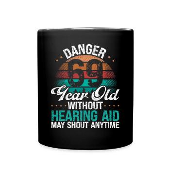 69 Birthday Idea Humor May Shout Funny 69 Year Old - Tasse einfarbig - Schwarz - Vorne