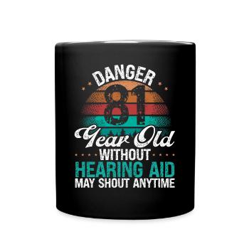 81 Birthday Idea Humor May Shout Funny 81 Year Old - Tasse einfarbig - Schwarz - Vorne