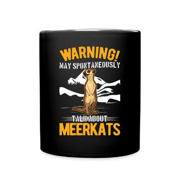 Avertissement Peut parler spontanément des suricates - Mug uni - noir - Devant