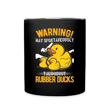 May spontaneously talk about Rubber Ducks - Full Colour Mug - black - Front