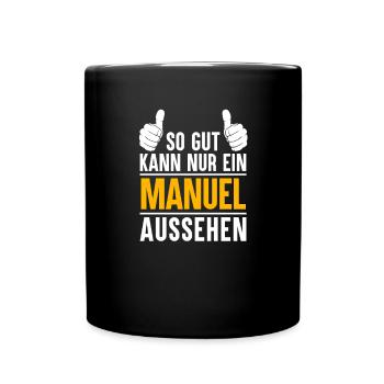 Manuel Vorname Name Geschenk - Tasse einfarbig - Schwarz - Vorne