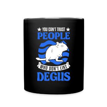 Vous ne pouvez pas faire confiance aux gens qui n’aiment pas Degus - Mug uni - noir - Devant