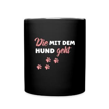 Die mit dem Hund geht Hunde Pfoten - Hunde Sprüche - Tasse einfarbig - Schwarz - Vorne