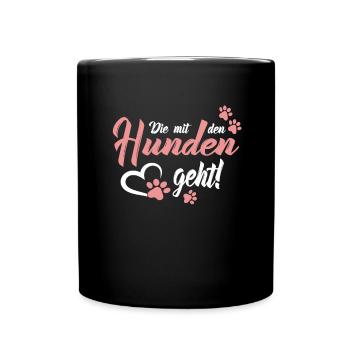 Die mit den Hunden geht Pfoten - Hunde Sprüche - Tasse einfarbig - Schwarz - Vorne