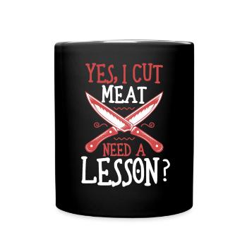 A Good Butcher Would Love To Handle Your Meat - Full Colour Mug - black - Front