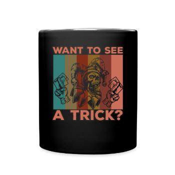 I Promise Not To Show Card Tricks Today Maybe - Full Colour Mug - black - Front