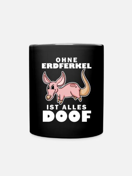 Erdferkel Motiv mit Spruch - Tasse einfarbig - Schwarz