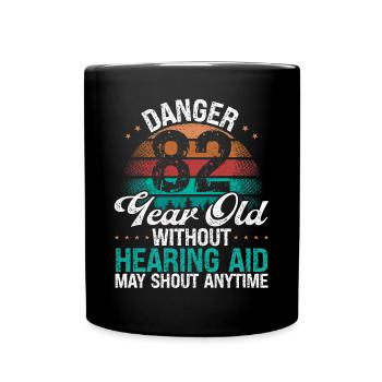 82 Birthday Idea Humor May Shout Funny 82 Year Old - Tasse einfarbig - Schwarz - Vorne