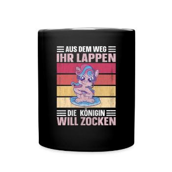 Die Königin Will Zocken Gamer Girl - Tasse einfarbig - Schwarz - Vorne