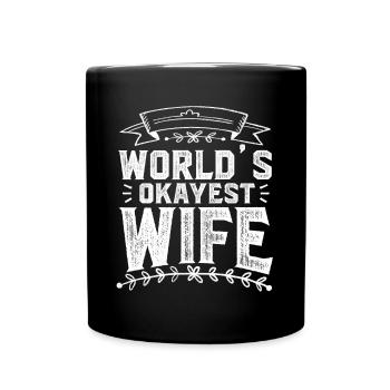 Worlds Okayest Wife Funny Wife - Full Colour Mug - black - Front