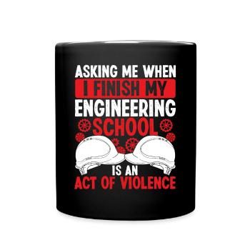 Funny Engineering School Engineer Graduate - Full Colour Mug - black - Front