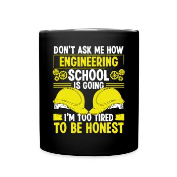 Funny Engineering School Too Tired Engineer - Tasse einfarbig - Schwarz - Vorne