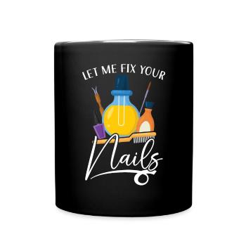 Laissez-moi réparer vos ongles Manucure Manucure Nail Tech - Mug uni - noir - Devant
