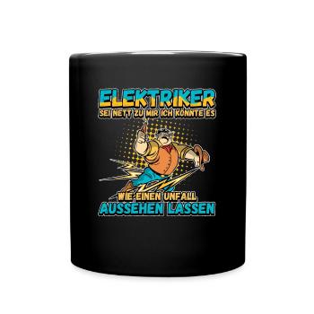 Elektriker - Sei nett zu mir - Elektroniker Lustig - Tasse einfarbig - Schwarz - Vorne