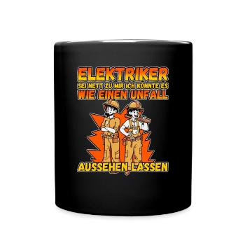 Elektriker - Sei nett zu mir - Elektroniker Lustig - Tasse einfarbig - Schwarz - Vorne
