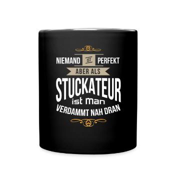Lustiger Stuckateur Stuck Gips Spruch Geschenkidee - Tasse einfarbig - Schwarz - Vorne