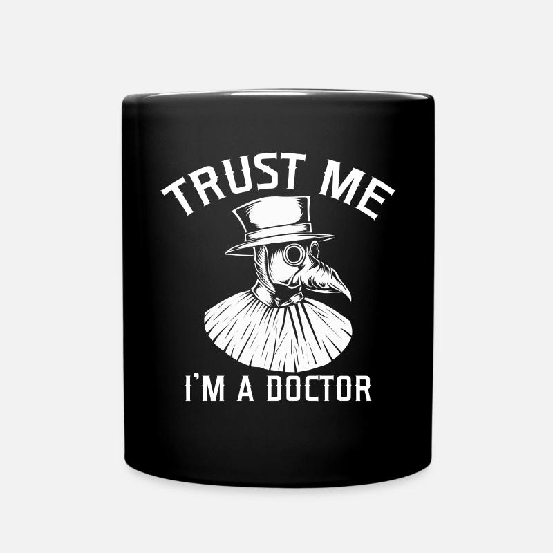 Vertrauen Sie Mir, Ich Bin Ein Arzt Pestarzt - Tasse einfarbig - Schwarz